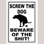 Screw the Dog 12 x 16 Tin Sign