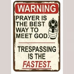 Warning Prayer Best Way to Meet God 12 x 16 Tin Sign