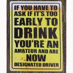 If You Have to Ask 12 x 16 Tin Sign