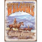 Welcome Cowboy Country Tin Sign