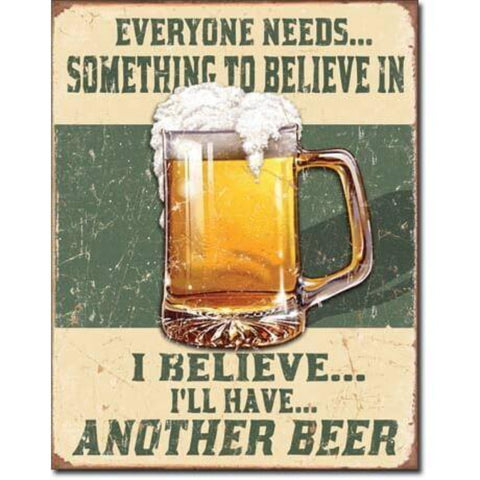 1686 I Believe Another Beer Tin Sign