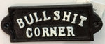 Bullshit Corner Plaque